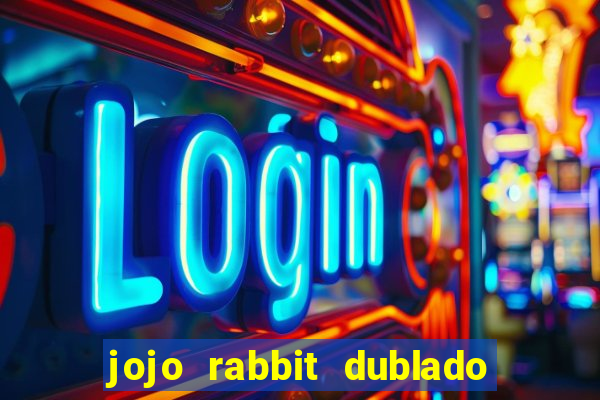 jojo rabbit dublado google drive